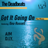 Got It Going On (feat. Gea Russell) [Aim Remix] - The Deadbeats