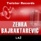 Laz - Zehra Bajraktarevic lyrics