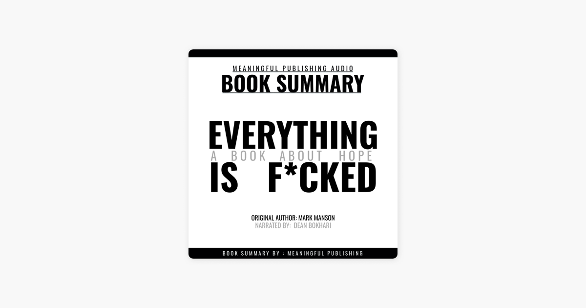 Summary Everything Is F Cked By Mark Manson A Book About Hope On Apple Books Summary Everything Is F Cked By Mark Manson A Book About Hope On Apple Books