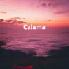 Stream & download Calama - Single