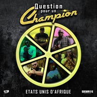 Question pour un champion (feat. Zesau, Shone Gfg, Jack Many, Sazamyzy & Juicy P) - Single - ETATS UNIS D'AFRIQUE