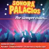 Sonora Palacios - El Galeón Español / un Año Más / el Caminante / la Mafafa / la Arañita / Negrito Cumba