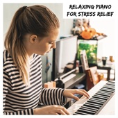 Relaxing Piano for Stress Relief artwork