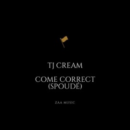Come Correct (Spoudé) TJ Cream