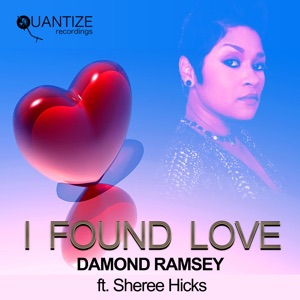 I Found Love (feat. Sheree Hicks) - Single