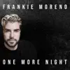 Frankie Moreno - One More Night