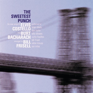 The Sweetest Punch: The New Songs of Elvis Costello and Burt Bacharach