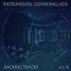 Instrumental Guitar Ballads Backing Tracks, Vol. 6 - Nick Neblo Backing Tracks