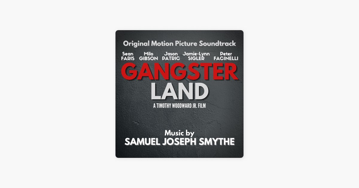 Gangster Land (Original Soundtrack) - Album by Samuel Joseph