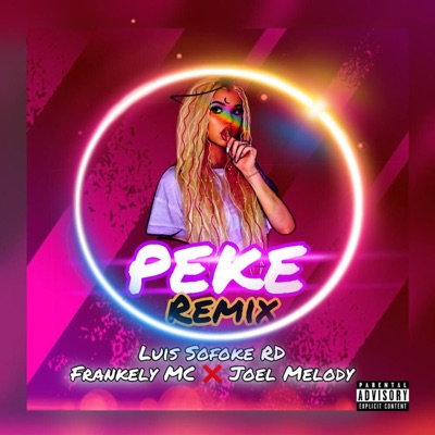Peke Remix (feat. Frankely Mc & Joel Melody) [Remix] - Single
