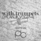 With.Trumpets (Deep House Mix) - Dylan.J.K.Vogt lyrics