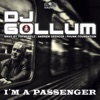 DJ Gollum - I'm a Passenger (Club Mix)