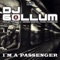 I'm a Passenger (Money-G Remix) - DJ Gollum lyrics