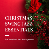 Christmas Swing Jazz Essentials - Festive Vintage Classic Tunes, The Very Best Jazz Arrangements - Christmas Pianobar
