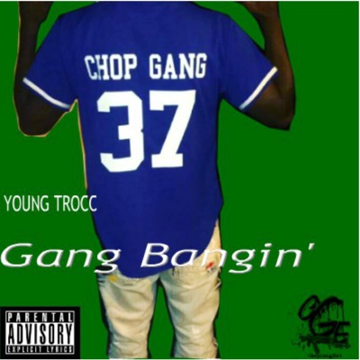 Gang Bangin' - Single