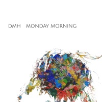 Monday Morning - Single - Deep Dive Corp., Mashti & Hush Forever