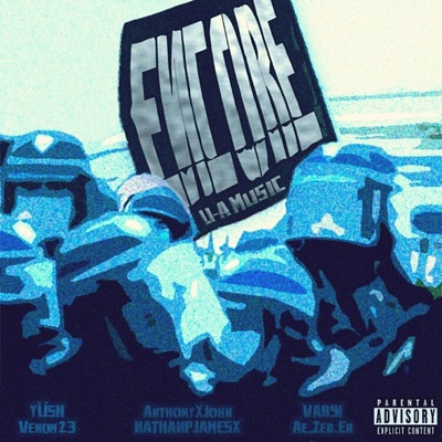 ENCORE (feat. YÜSH, Nathanpjames X, VENOM23, VAR!N & Ae Zed En) - Single