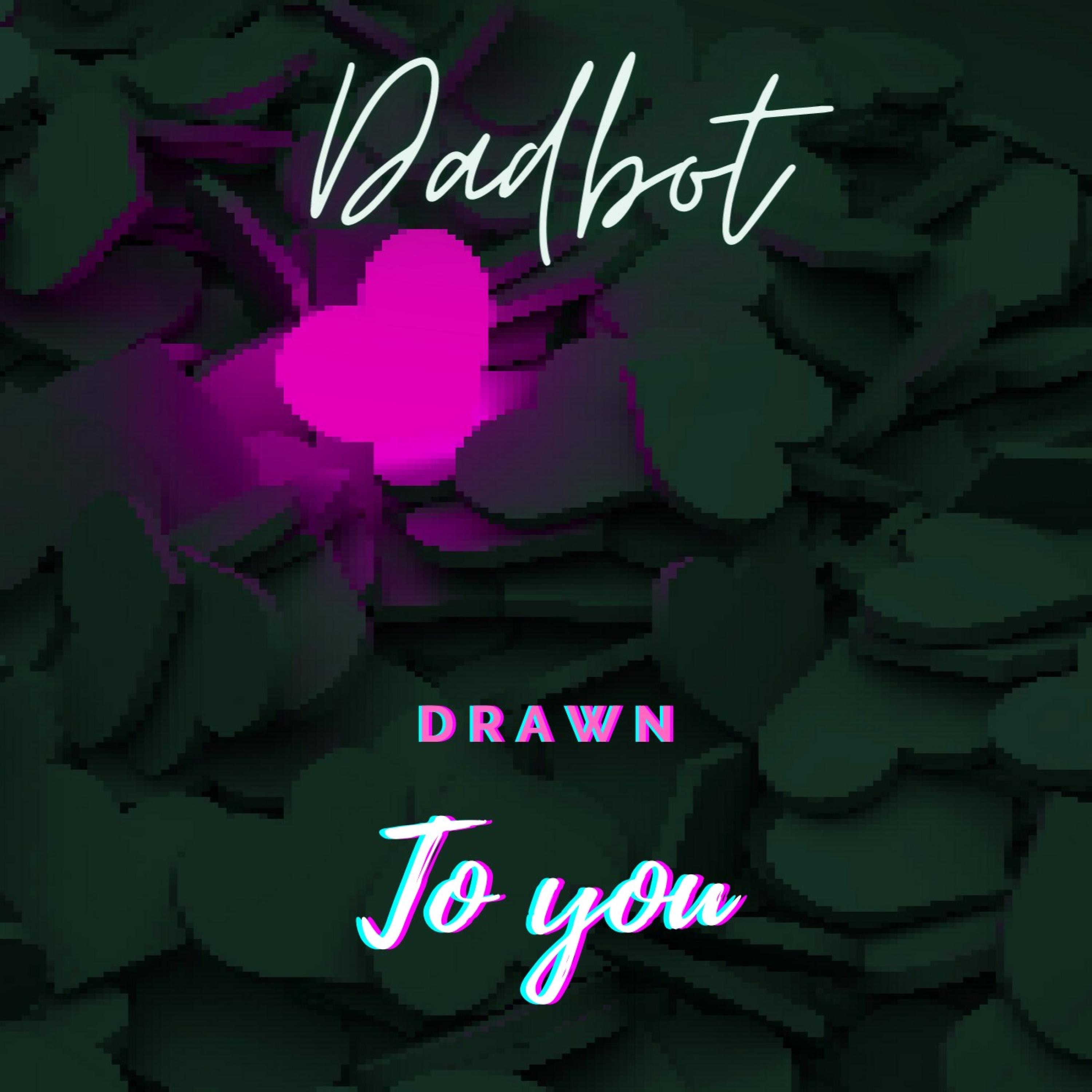 Drawn to You