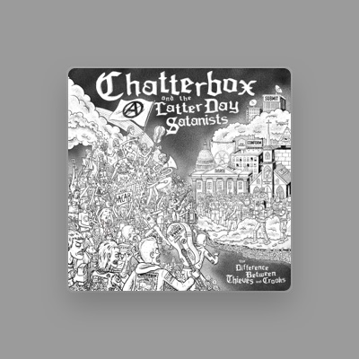 Listen to Chatterbox and the Latter Day Satanists, watch music videos, read bio, see tour dates & more!