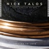 Nick Talos - Looking to Love (feat. Chelcee Grimes)