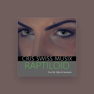 Listen to Cris Swiss Musix, watch music videos, read bio, see tour dates & more!