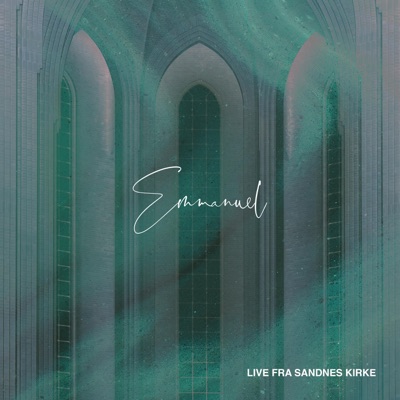 Emmanuel (Live fra Sandnes kirke) - Single