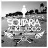 Alkilados - Solitaria (feat. Dalmata) [Radio Edit] ilustración