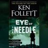 Eye of the Needle: A Novel (Unabridged) - Ken Follett
