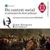 Du Contrat social - ou Principes du droit politique - Jean-Jacques Rousseau