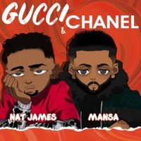 Gucci & Chanel - Single - Nat James & Mansa