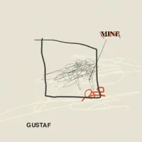 Mine — Gustaf