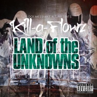 Land of the Unknowns - Kill-a-Flowz