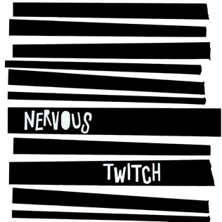 télécharger l'album Nervous Twitch - Nervous Twitch