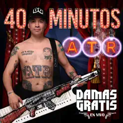 40 Minutos ATR (En Vivo) - Damas Gratis