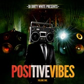 DJ Dirty White - Positive Vibes - Live DJ Mix 7