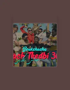 Listen to Boukchacha, watch music videos, read bio, see tour dates & more!
