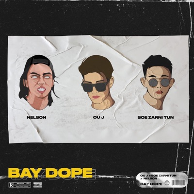 BAYDOPE (feat. Soe Zarni Tun & Nelson) - Single