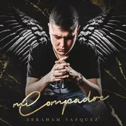 Mi Compadre - Single - Abraham Vazquez