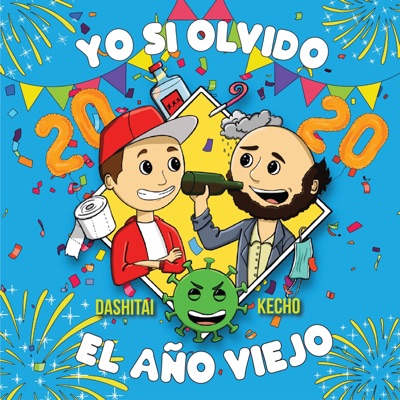 Yo Si Olvido El Año Viejo (feat. Kecho) - Single