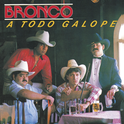 A Todo Galope - Bronco Cover Art