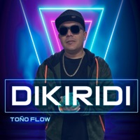 Dikiridi - Single - TOÑO FLOW