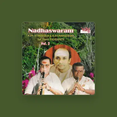 Listen to M. P. N. Sethuraman, watch music videos, read bio, see tour dates & more!