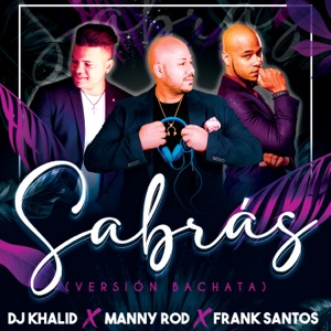 DJ Khalid, Manny Rod & Frank Santos - Sabrás (Versión Bachata) - Line Dance Choreographer