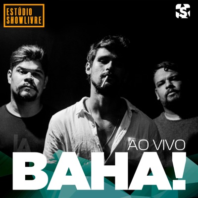 Baha! no Estúdio Showlivre (Ao Vivo)