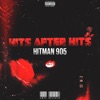 Hitman905 - Hits After Hits
