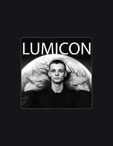 Escucha a LUMICON, mira vídeos musicales, lee la biografía, consulta fechas de giras y mucho más.