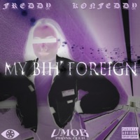My Bih Foreign - Single - Freddy Konfeddy