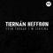 Even Though I'm Leaving - Tiernán Heffron lyrics
