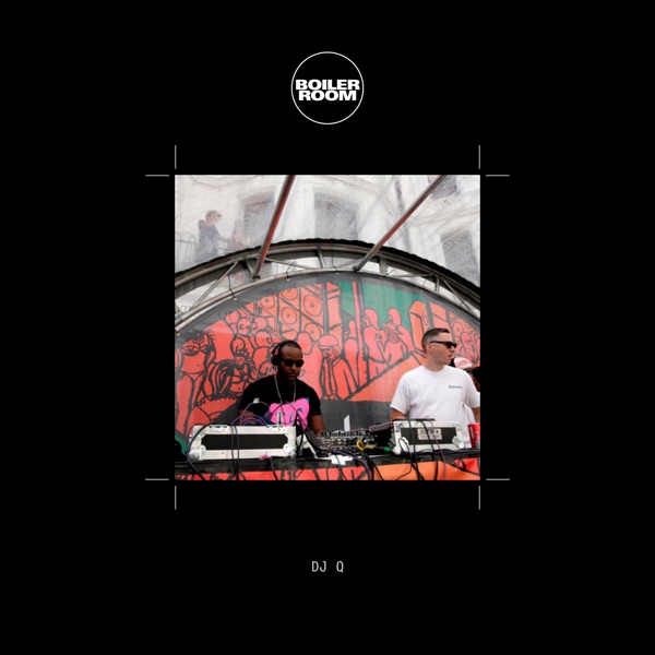 Boiler Room: DJ Q in London, Aug 28, 2016 (DJ Mix)