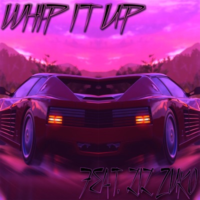 Whip It Up (feat. Lil Zuko) - Single